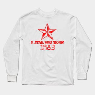 Star was born Long Sleeve T-Shirt